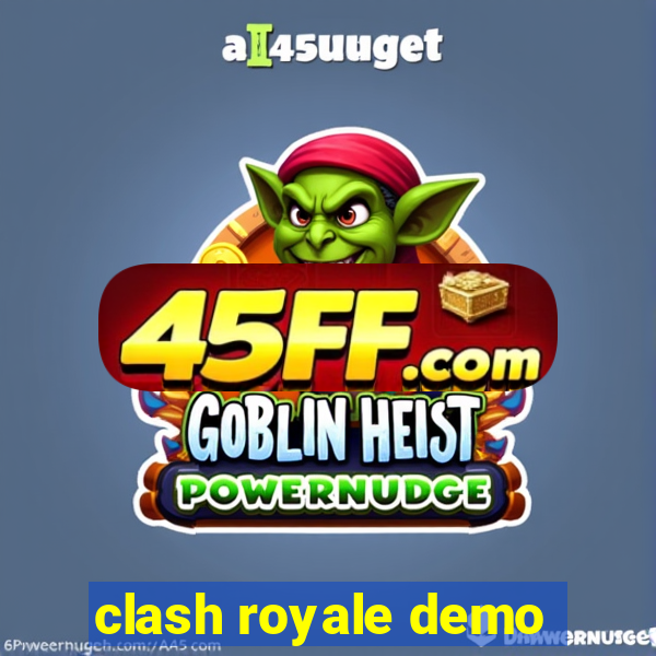 clash royale demo